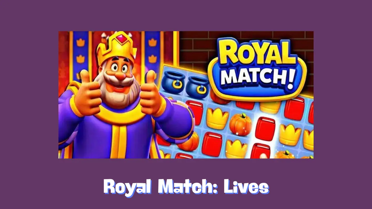 Royal Match: Lives