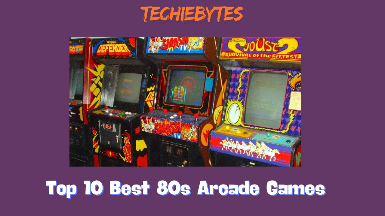 Top 10 Best 80s Arcade Games