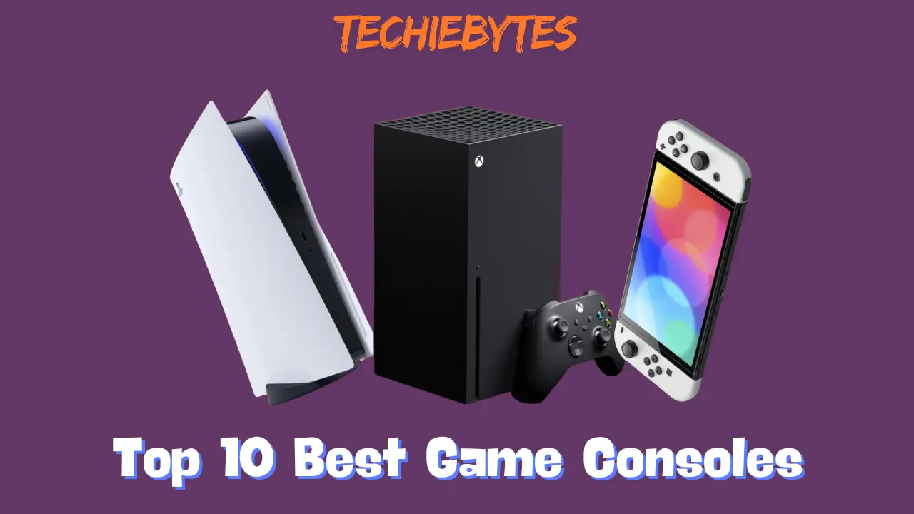 Top 10 Best Game Consoles