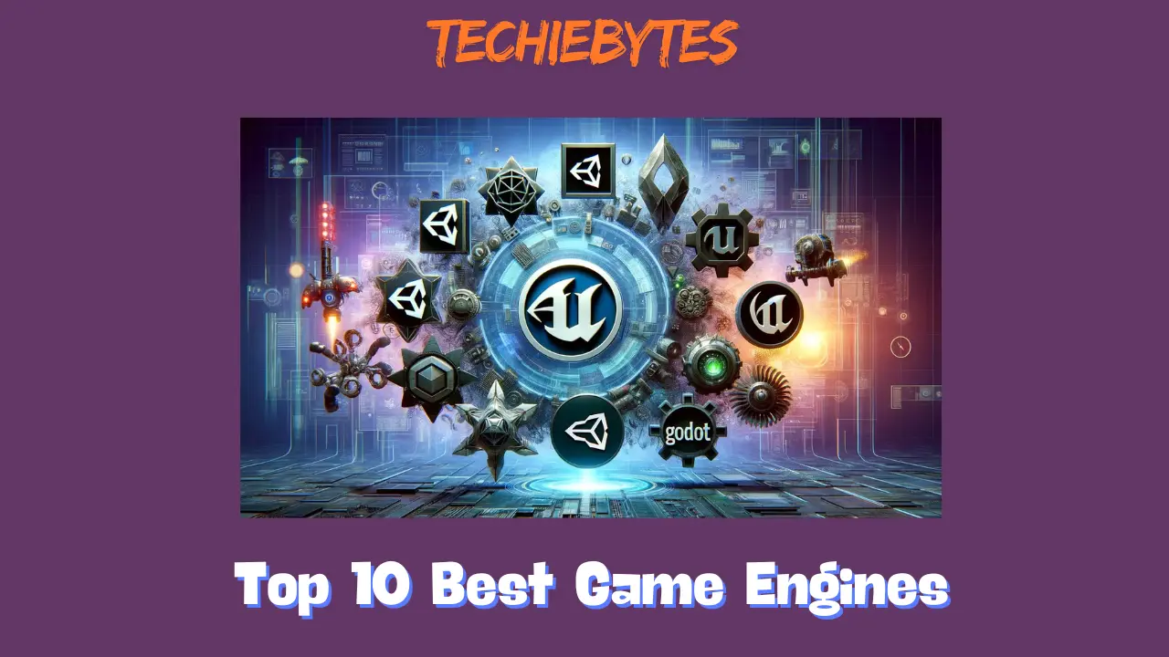 Top 10 Best Game Engines