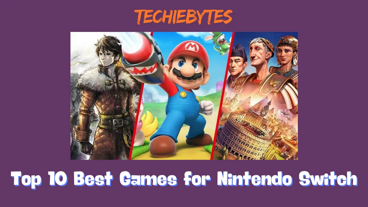 Top 10 Best Games for Nintendo Switch