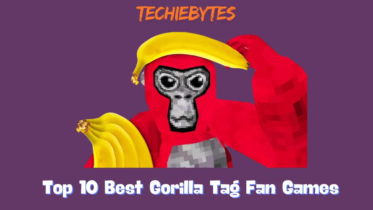 Top 10 Best Gorilla Tag Fan Games