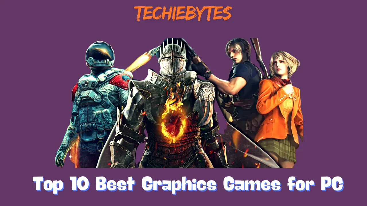 Top 10 Best Graphics Games for PC