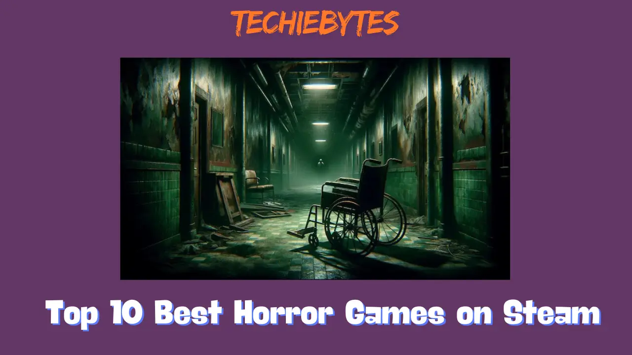 Top 10 Best Horror Games on Steam