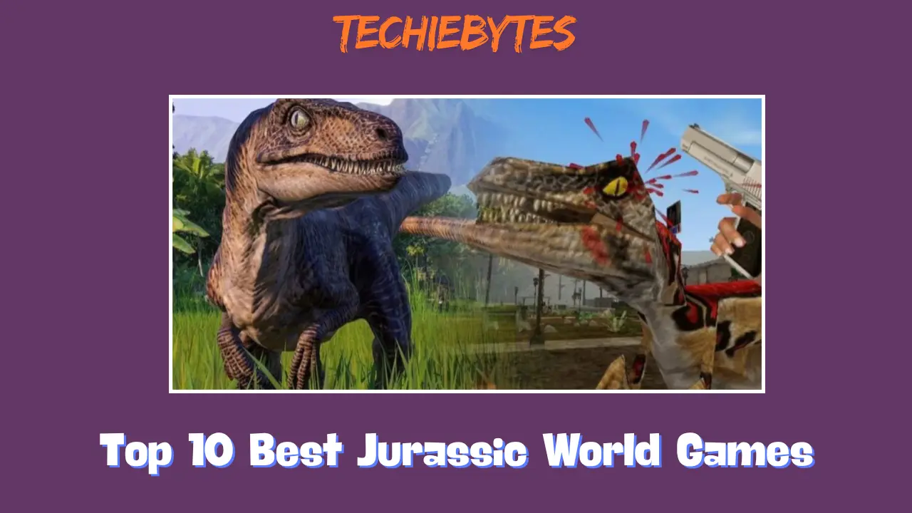 Top 10 Best Jurassic World Games