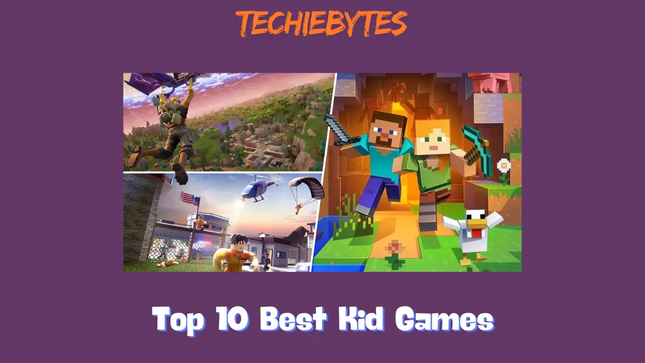 Top 10 Best Kid Games