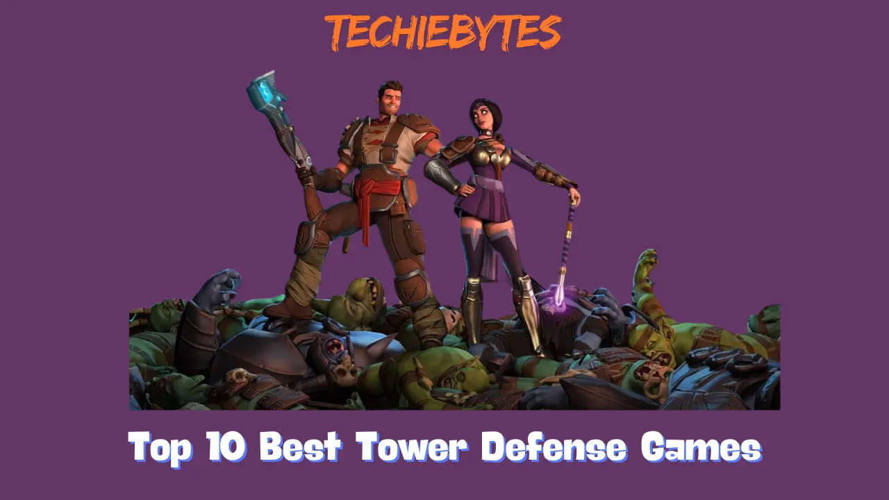 Top 10 Best Tower Defense Games