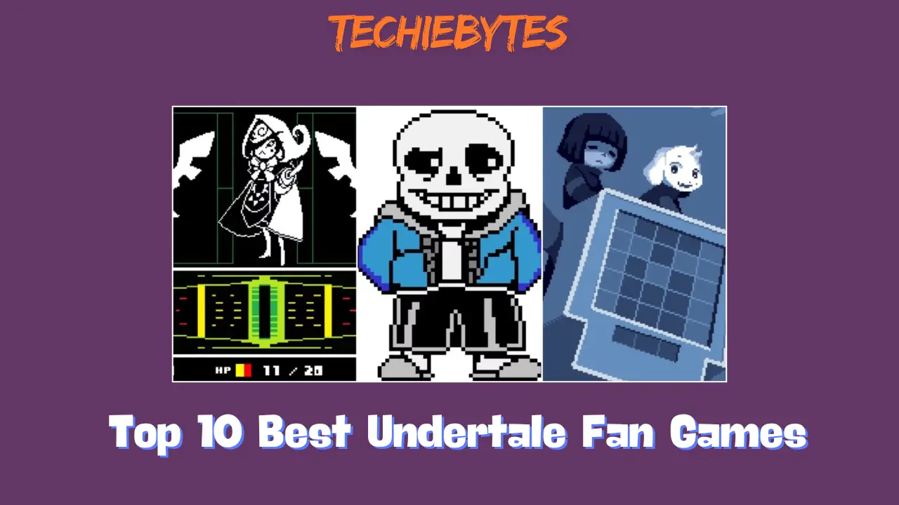 Top 10 Best Undertale Fan Games