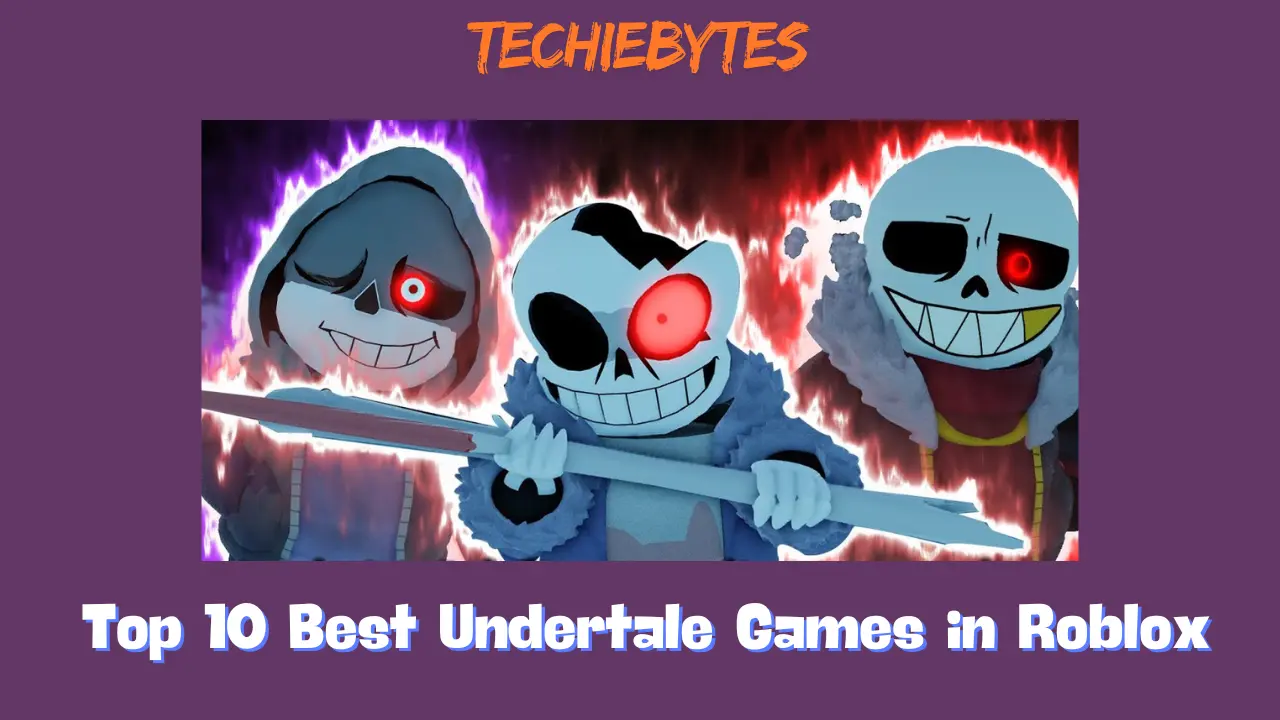 Top 10 Best Undertale Games in Roblox